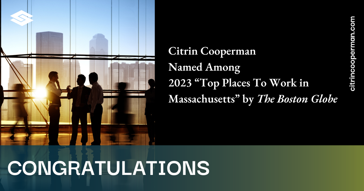 The Boston Globe Names Citrin Cooperman a Top Place to Work for 2023 ...