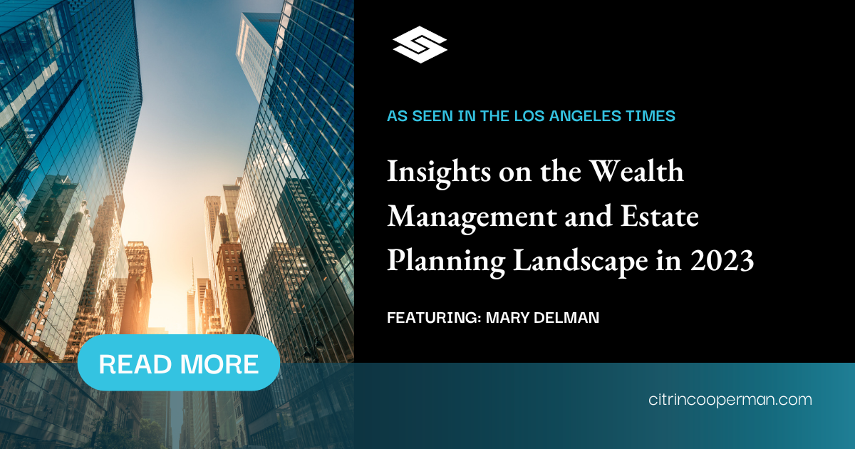 Insights on the Wealth Management and Estate Planning Landscape in 2023