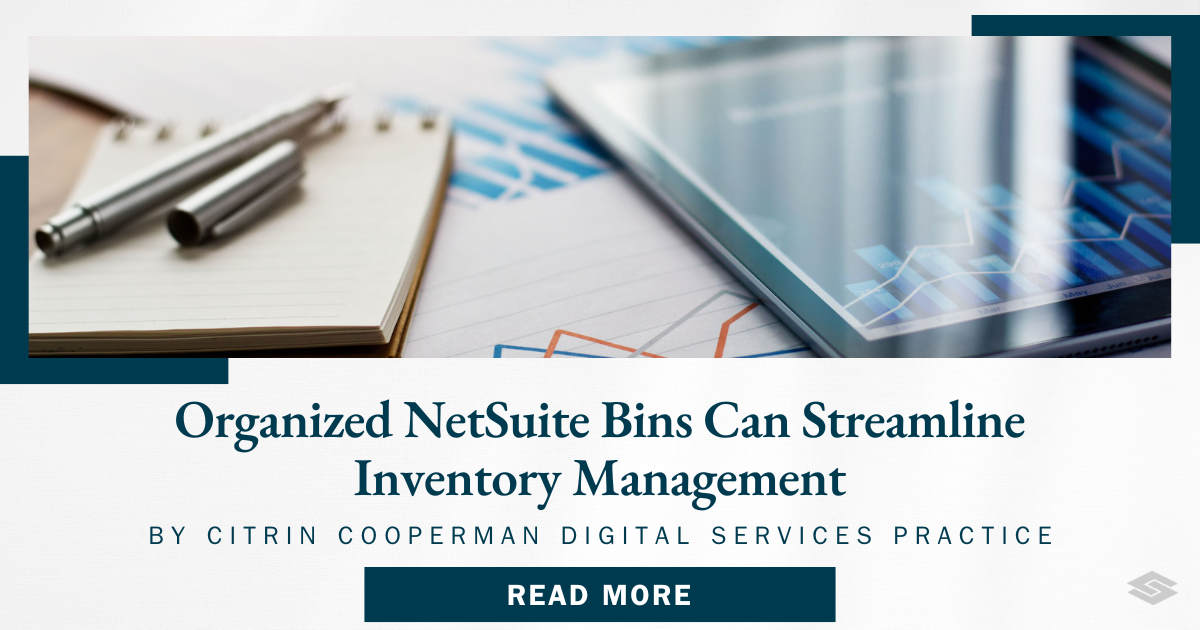 Organized NetSuite Bins Can Streamline Inventory Management